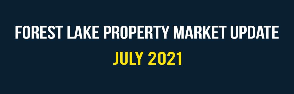 Forest Lake property market update July 2021 | Forest Lake Real Estate