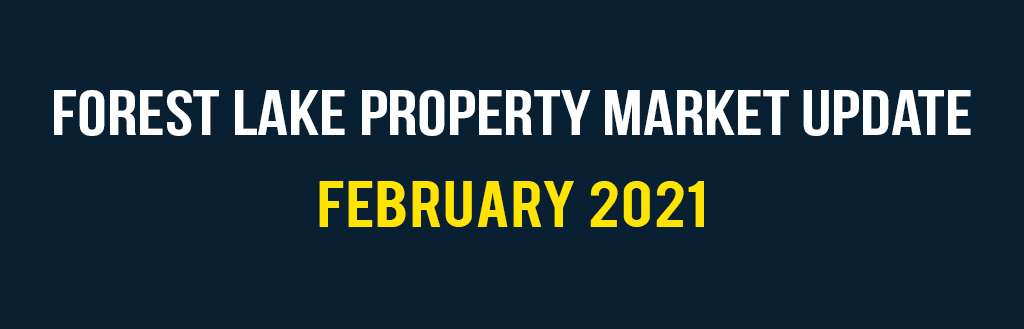 Forest Lake property market update February 2021 | Forest Lake Real Estate