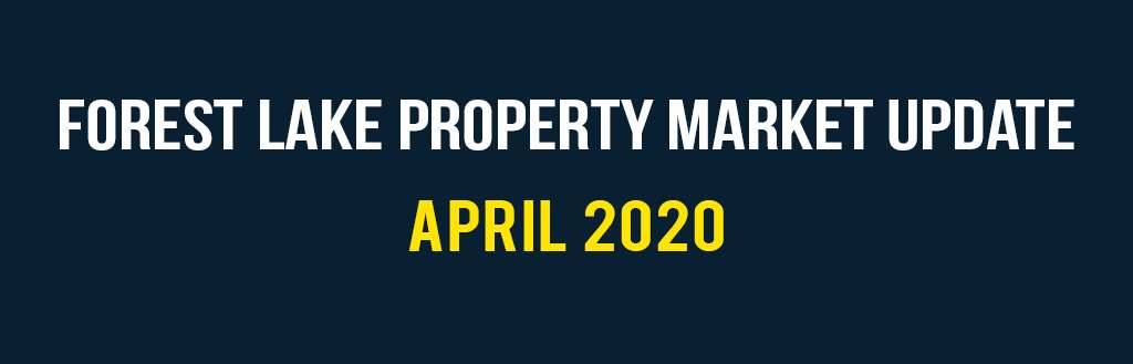Forest Lake property market update April 2020 | Forest Lake Real Estate
