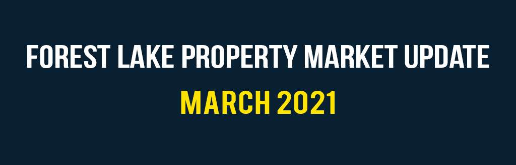 Forest Lake property market update March 2021 | Forest Lake Real Estate