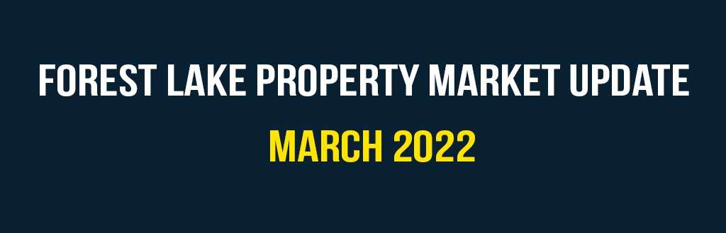 Forest Lake property market update March 2022 | Forest Lake Real Estate