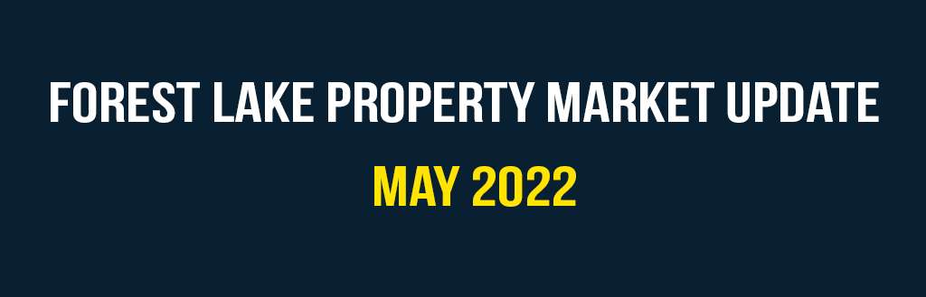 Forest Lake property market update May 2022 | Forest Lake Real Estate