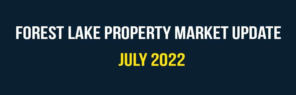 Forest Lake property market update Julu 2022 | Forest Lake Real Estate