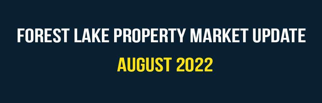 Forest Lake property market update August 2022 | Forest Lake Real Estate