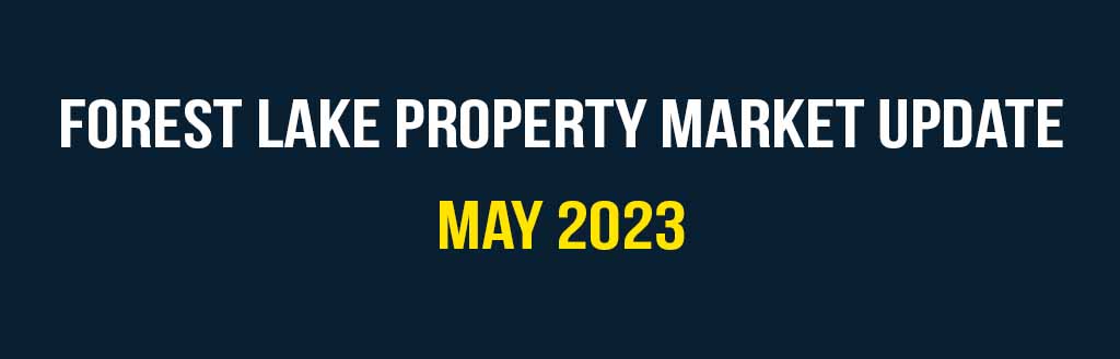 Forest Lake property market update May 2023