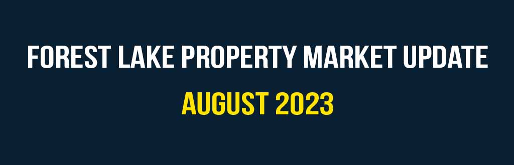Forest Lake property market update August 2023