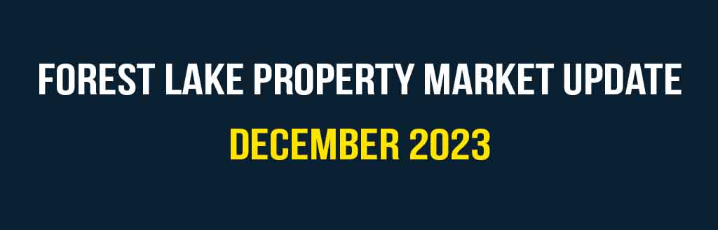 Forest Lake property market update December 2023