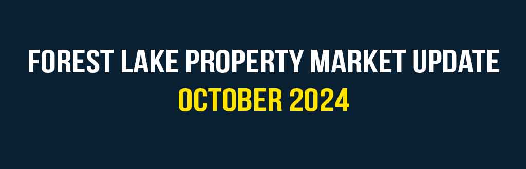 Forest Lake property market update October 2024