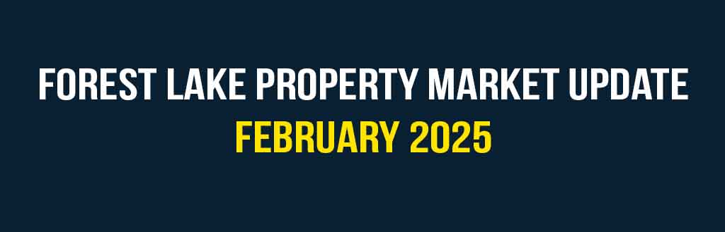 Forest Lake property market update February 2025