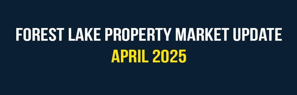 Forest Lake property market update April 2025