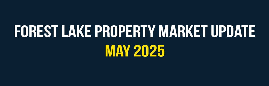 Forest Lake property market update May 2025