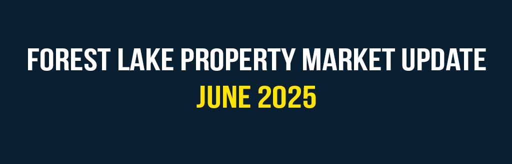 Forest Lake property market update June 2025