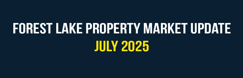 Forest Lake property market update July 2025